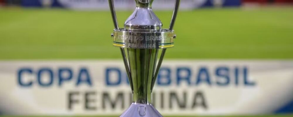Veja os confrontos da segunda fase da Copa do Brasil Feminina